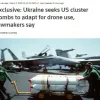 ​Україна попросила США розширити військову допомогу і включити до неї касетні боєприпаси, вміст яких можна використовувати для атак безпілотників на російські війська