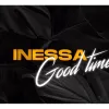 ​Співачка INESSA презентувала новий трек "Good times"
