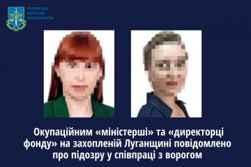 Окупаційним «міністерші» та «директорці фонду» на захопленій Луганщині повідомлено про підозру у співпраці з ворогом Окупаційним «міністерші» та «директорці фонду» на захопленій Луганщині повідомлено про підозру у співпраці з ворогом