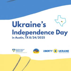 An exciting celebration is coming to Austin, Texas! The Ukrainian National Women's League of America is hosting "Ukraine's Independence Day 2025 Celebration" on Saturday, August 24, 2025 An exciting celebration is coming to Austin, Texas! The Ukrainian National Women's League of America is hosting "Ukraine's Independence Day 2025 Celebration" on Saturday, August 24, 2025