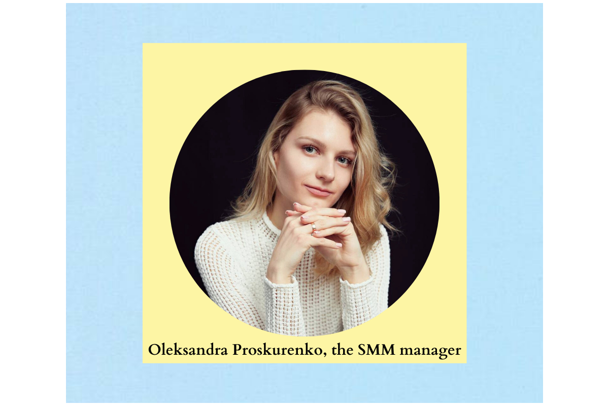 Oleksandra Proskurenko, The SMM manager Oleksandra Proskurenko, The SMM manager
