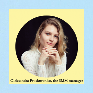 Oleksandra Proskurenko, The SMM manager Oleksandra Proskurenko, The SMM manager