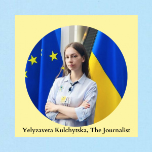 Yelyzaveta Kulchytska, The Journalist Yelyzaveta Kulchytska, The Journalist