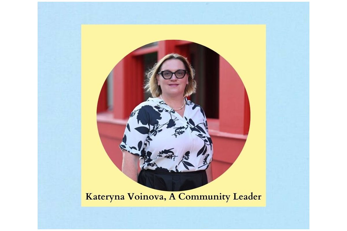 Kateryna Voinova, A Community Leader Kateryna Voinova, A Community Leader